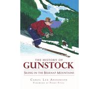 Carol Lee Anderson The History of Gunstock (Tascabile)