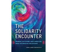 Carol Lynne D'Arcangelis The Solidarity Encounter (Tascabile)