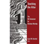Carol M. Bechtel Touching the Altar of God (Tascabile)