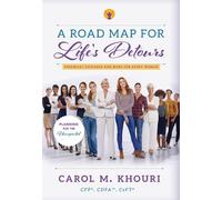 Carol M. Khouri A Road Map For Life's Detours (Tascabile)