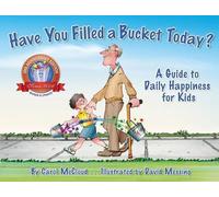Carol McCloud Have You Filled a Bucket Today? (Copertina rigida)