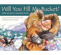 Carol McCloud K Will You Fill My Bucket? Daily Acts of Love A (Copertina rigida)