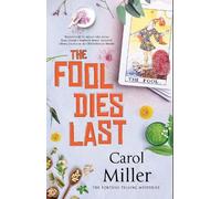 Carol Miller The Fool Dies Last (Tascabile) Fortune Telling Mystery