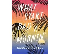 Carol Mitchell What Start Bad a Mornin' (Copertina rigida)