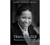 Trailblazer: Perseverance in Life and Politics