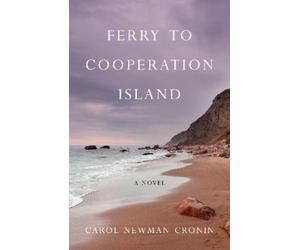 Carol Newman Cronin Ferryto Cooperation Island (Tascabile)