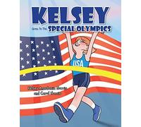 Carol Norris Kelsey Anastasia Norr Kelsey Goes To The Special Olympi (Tascabile)