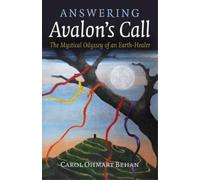 Carol Ohmart Be Answering Avalon`s Call - The Mystical Odyssey of an (Tascabile)