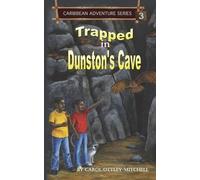 Carol Ottley-Mitchell Trapped in Dunston's Cave (Tascabile) Caribbean Adventure