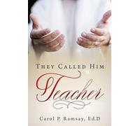 Carol P Ramsay Ed D They Called Him Teacher (Tascabile)