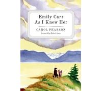 Carol Pearson Emily Carr As I Knew Her (Tascabile)