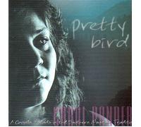Carol, Ponder - Pretty Bird - A Cappella Ballads in the Southern Mountain Tradition