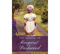 Carol Pratt Bradley The Making of Margaret Dashwood (Tascabile)