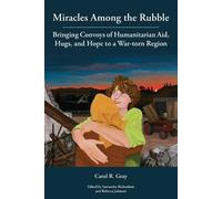 Carol R Gray Miracles Among the Rubble (Tascabile)