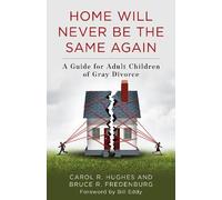 Carol R. Hughes Bruce R. Freden Home Will Never Be the Same A (Copertina rigida)