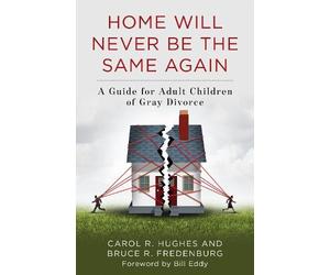 Carol R. Hughes Bruce R. Freden Home Will Never Be the Same A (Copertina rigida)