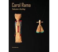 Carol Rama. Seduzioni e sortilegi. Ediz. italiana e inglese