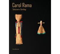 Carol Rama. Seduzioni e sortilegi. Ediz. italiana e inglese - Meneguzzo Marco