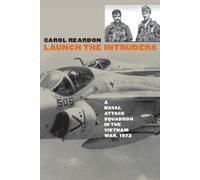 Carol Reardon Launch the Intruders (Tascabile) Modern War Studies