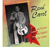 CAROL, RENE - ROTE ROSEN ROTE LIPPEN...