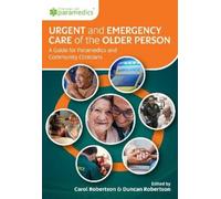 Carol Robertson Duncan Robe Urgent and Emergency Care of the Older P (Tascabile)