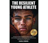 Carol Robins The Resilient Young Athlete (Tascabile)