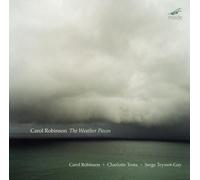Carol Robinson Carol Robinson: The Weather Pieces: Cycle of Solos With Elec (CD)