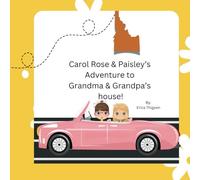 Carol Rose & Paisley’s Adventure to Grandma & Grandpa’s house!