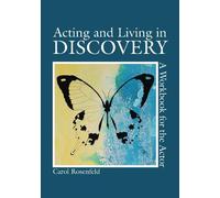 Carol Rosenfeld Acting and Living in Discovery (Tascabile)