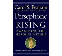 Carol S Pearson Persephone Rising (Tascabile)