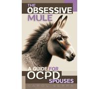 Carol Serpa The Obsessive Mule (Tascabile)