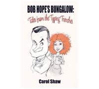 Carol Shaw Bob Hope's Bungalow (Tascabile)