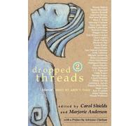 Carol Shields Marjorie Anderson Dropped Threads 2 (Tascabile)