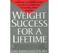 Carol Simontacchi Weight Success for a Lifetime (Tascabile)