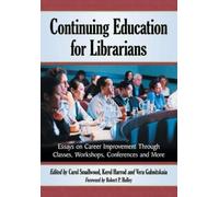 Carol Smallwood Continuing Education for Librarians (Tascabile)