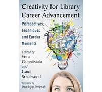 Carol Smallwood Creativity for Library Career Advancement (Tascabile)