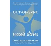 Carol Stock Kranowitz Extrasensory Grace (Tascabile) Out-of-Sync