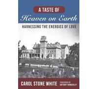 Carol Stone White A Taste of Heaven on Earth (Tascabile)