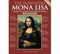Carol Strickland The Annotated Mona Lisa, Third Edition (Tascabile) Annotated