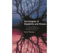 Carol Thomas Sociologies of Disability and Illness (Tascabile)