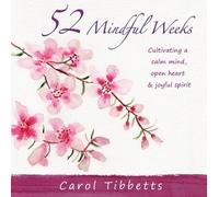 Carol Tibbetts 52 Mindful Weeks (Copertina rigida)