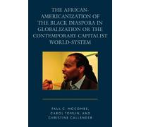 Carol Tomlin Ch The African-Americanization of the Black Diaspora in (Tascabile)