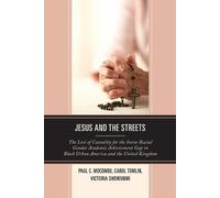 Carol Tomlin Paul C. Mocombe Victoria Showunmi Jesus and the Streets (Tascabile)