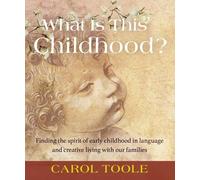 Carol Toole What is This Childhood? (Tascabile)