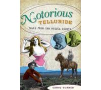 Carol Turner Notorious Telluride (Tascabile) Wicked