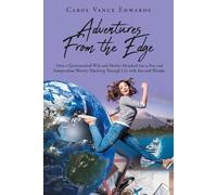 Carol Vance Edwards Adventures From the Edge (Tascabile)