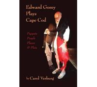 Carol Verburg Edward Gorey Plays Cape Cod (Tascabile)