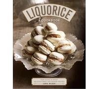 Carol Wilson Liquorice: A Cookbook (Copertina rigida)