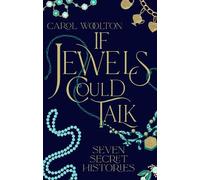 Carol Woolton If Jewels Could Talk (Copertina rigida)