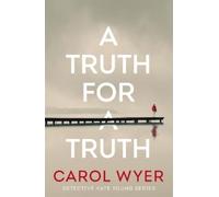 Carol Wyer A Truth for a Truth (Tascabile) Detective Kate Young